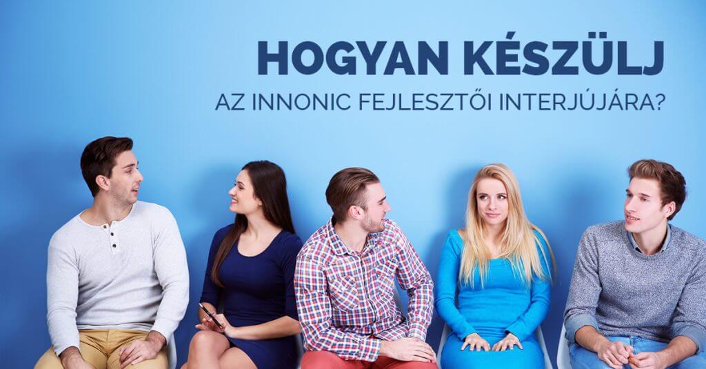 Hogyan készülj az Innonic fejlesztői interjújára?