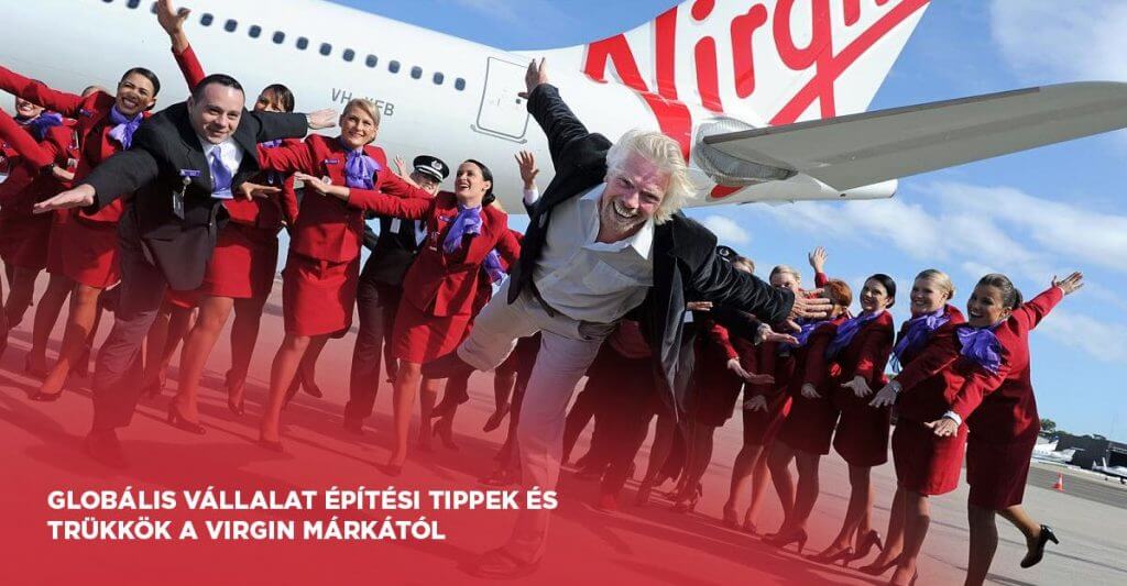 Globális vállalatépítés - Tippek és trükkök a Virgintől