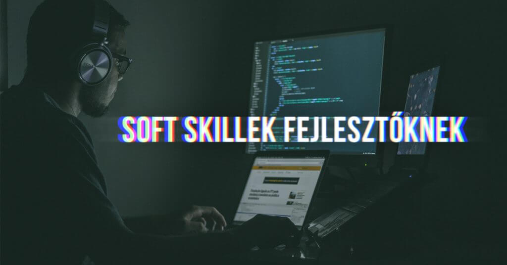 Soft skillek fejlesztőknek